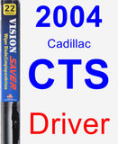Driver Wiper Blade for 2004 Cadillac CTS - Vision Saver