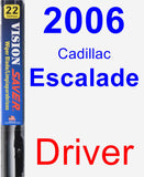 Driver Wiper Blade for 2006 Cadillac Escalade - Vision Saver