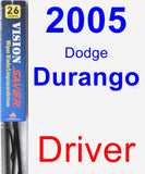 Driver Wiper Blade for 2005 Dodge Durango - Vision Saver