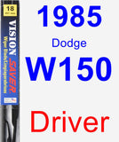 Driver Wiper Blade for 1985 Dodge W150 - Vision Saver