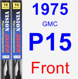Front Wiper Blade Pack for 1975 GMC P15 - Vision Saver