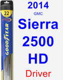 Driver Wiper Blade for 2014 GMC Sierra 2500 HD - Hybrid