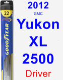 Driver Wiper Blade for 2012 GMC Yukon XL 2500 - Hybrid