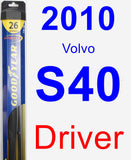 Driver Wiper Blade for 2010 Volvo S40 - Hybrid