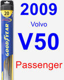 Passenger Wiper Blade for 2009 Volvo V50 - Hybrid